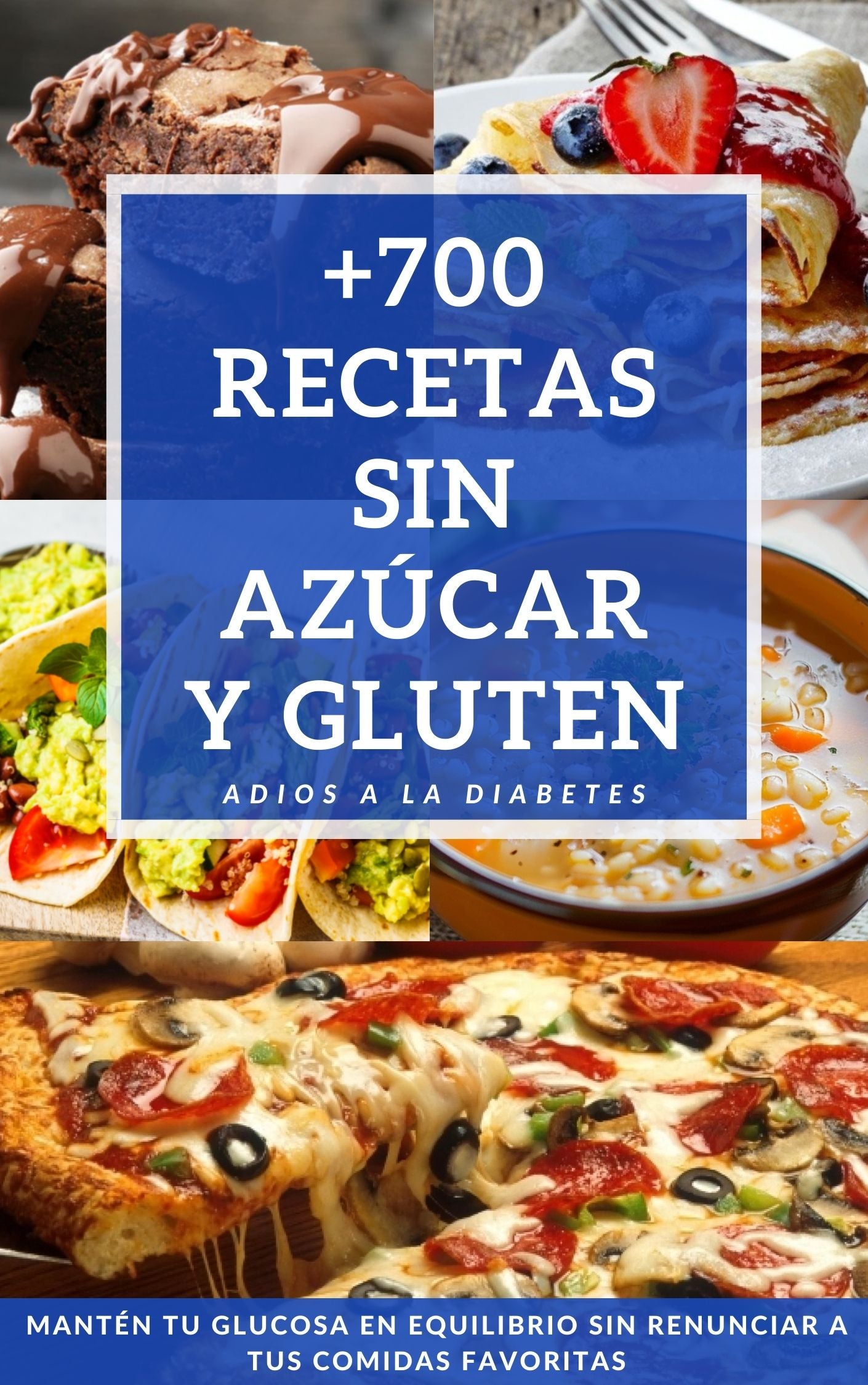 700 Recetas CERO Azúcar CERO Gluten